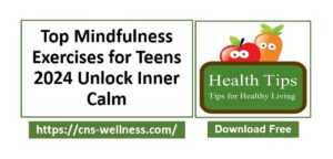 Mindfulness Exercises for Teens