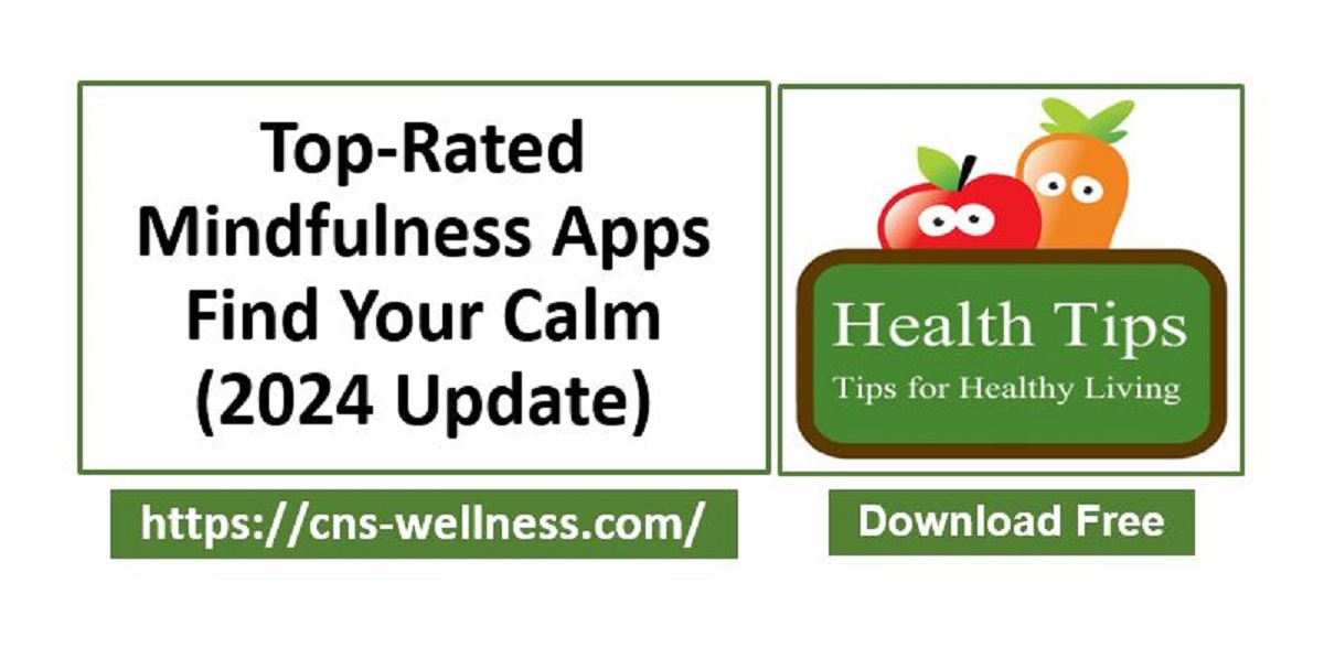 Top-Rated Mindfulness Apps (2024 Update): Find Your Calm