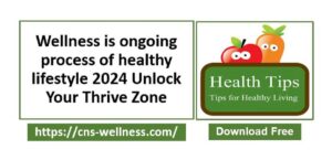 Wellness is ongoing process of healthy lifestyle